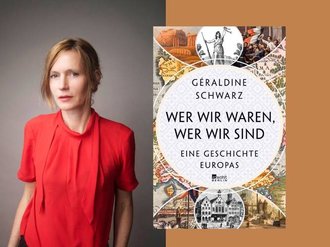 Géraldine Schwarz: Wer wir waren, wer wir sind. Eine Geschichte Europas