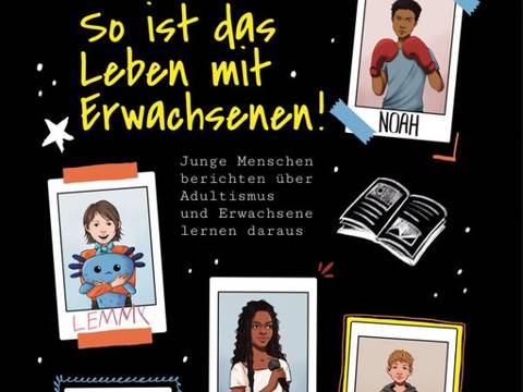 So ist das Leben mit Erwachsenen – Buchtitel "So ist das Leben mit Erwachsenen!". Fünf gerahmte Illustrationen von jungen Menschen, darunter Texte: "Noah", "Vida", "Neo", "Lemmy", "Bagel".