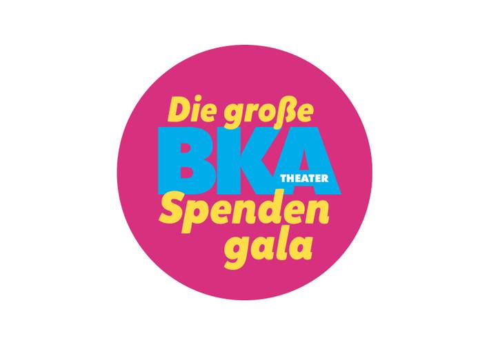 Rosa Kreis mit gelbem Text: "Die große Spendengala". Blaues "BKA Theater" in der Mitte.
