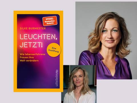 Silke Burmester und Bettina Rust im Gespräch: Leuchten, jetzt! Wie lebenserfahrene Frauen ihre Welt verändern. Eine Anstiftung
