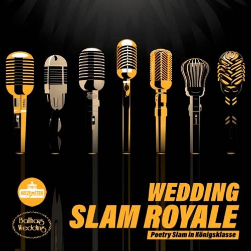 Wedding Slam Royale – In der Mitte sieben Mikrofone in verschiedenen Designs. Unten rechts gelber Text: Wedding Slam Royale Poetry Slam in Königsklasse. Links zwei Logos.