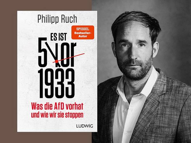 Philipp Ruch: Es ist 5 vor 1933. Was die AfD vorhat und wie wir sie stoppen