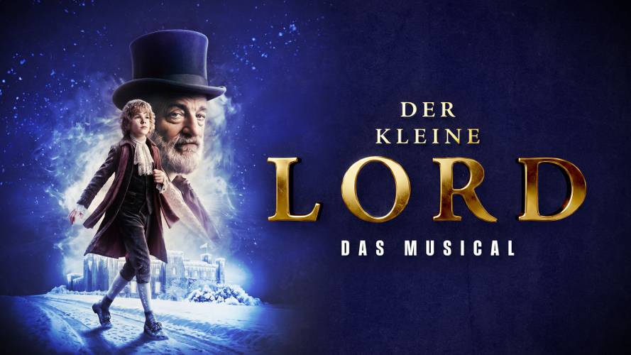 Der kleine Lord – Das Musical – Kind in eleganter Kleidung, winterliche Landschaft; Gesicht eines aelteren Mannes mit Zylinder. Text: DER KLEINE LORD DAS MUSICAL.